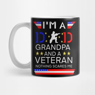 I Am A Dad Grandpa And A Veteran Nothing Scares Me Mug